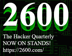 2600 - The Hacker Quarterly - NOW ON STANDS!