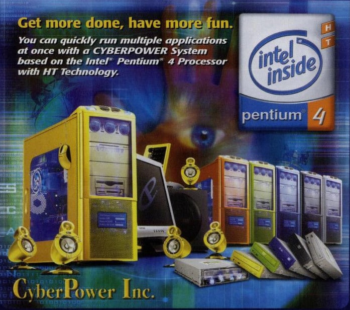 Get more done, have more fun. You can quickly run multiple applications at once with a CYBERPOWER system based on the Intel Pentium 4 Processor with HT Technology.
